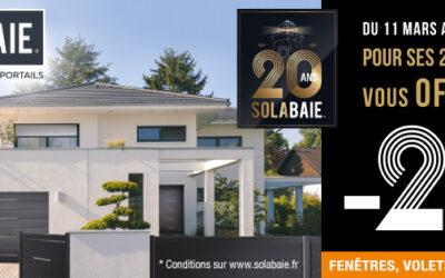 Promotion Menuiseries, Notre offre de MARS 2024 : SOLABAIE fête ses 20 bougies !